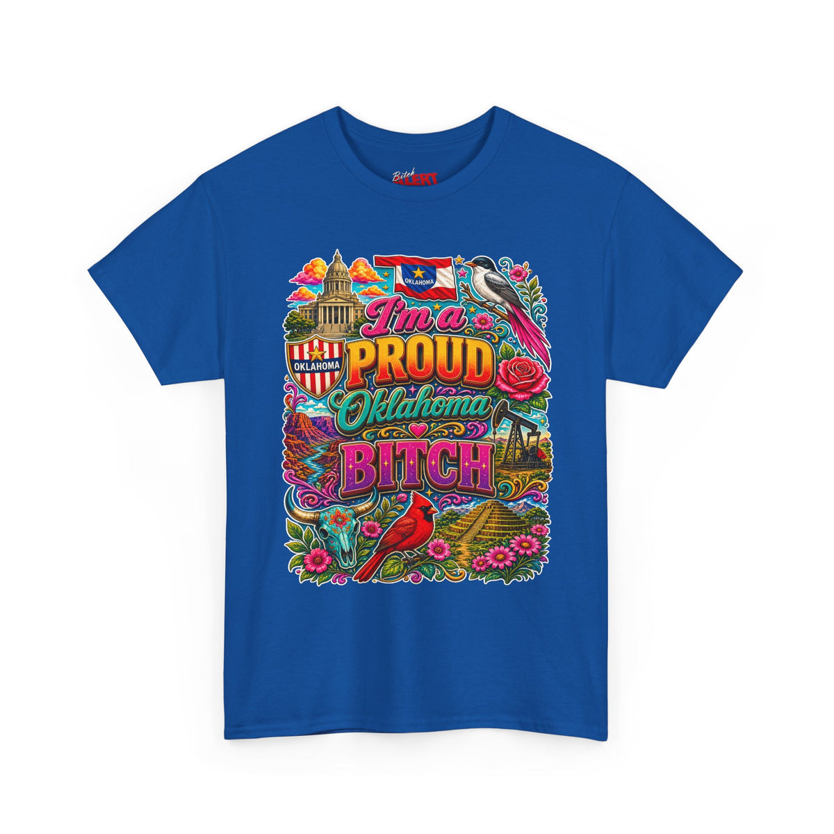 Oklahoma Proud T-Shirt — I’m a Proud Oklahoma Bitch Graphic Tee