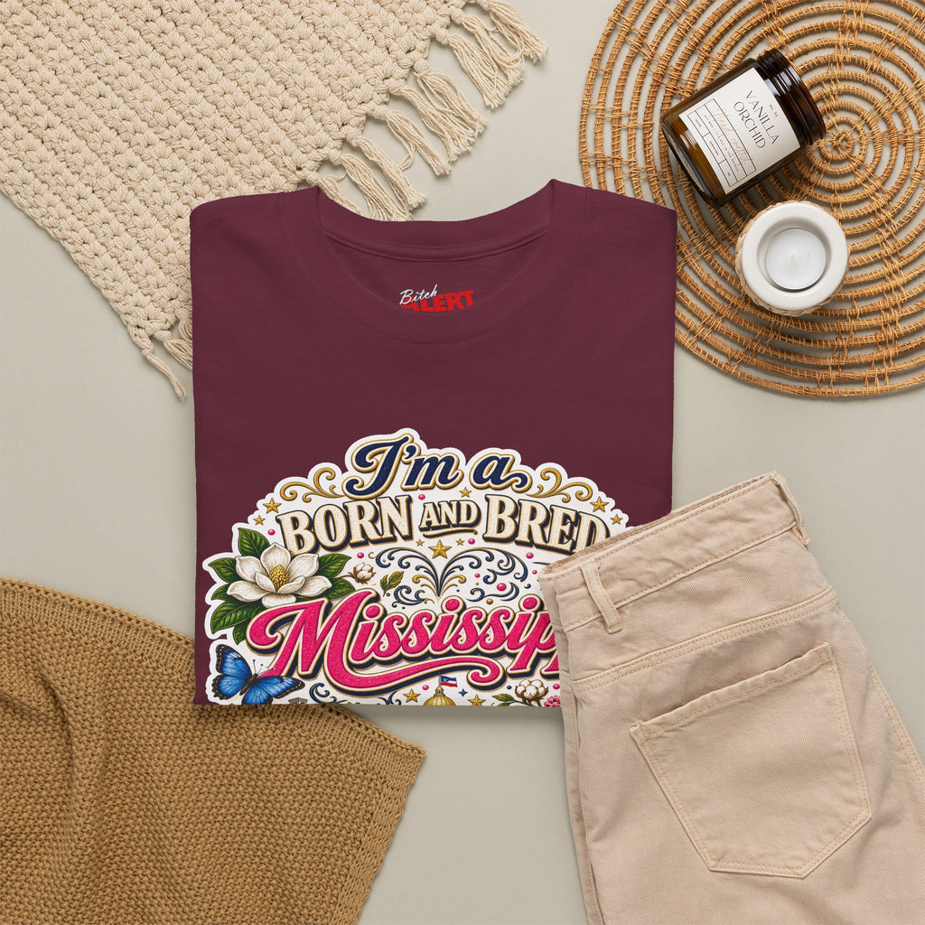 Mississippi Born and Bred Tee — "The Magnolia State Bitch" Graphic T-Shirt