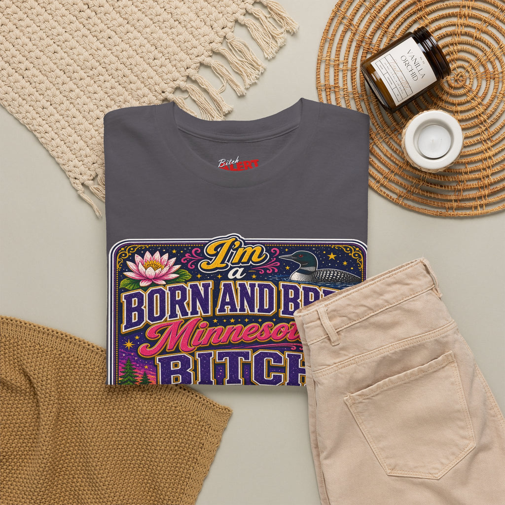 Minnesota Born and Bred Tee — "I'm a Born and Bred Minnesota Bitch" Graphic T-Shirt