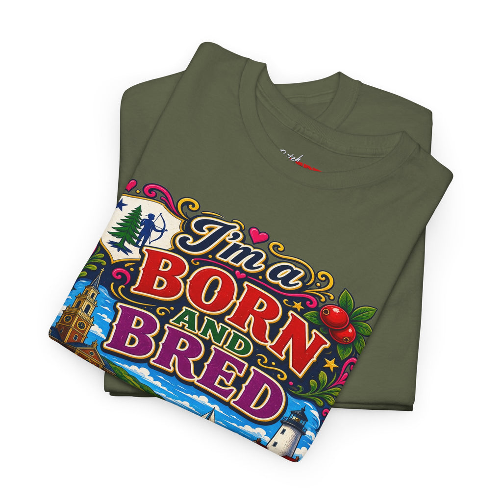 Massachusetts Bitch T-Shirt — "I'm Born and Bred" State Pride Tee