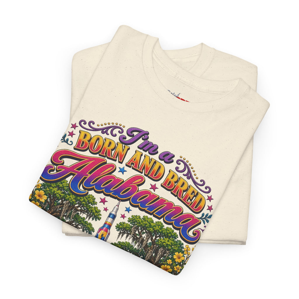 Alabama Born & Raised Graphic Tee — 'Born and Bred Alabama Bitch'