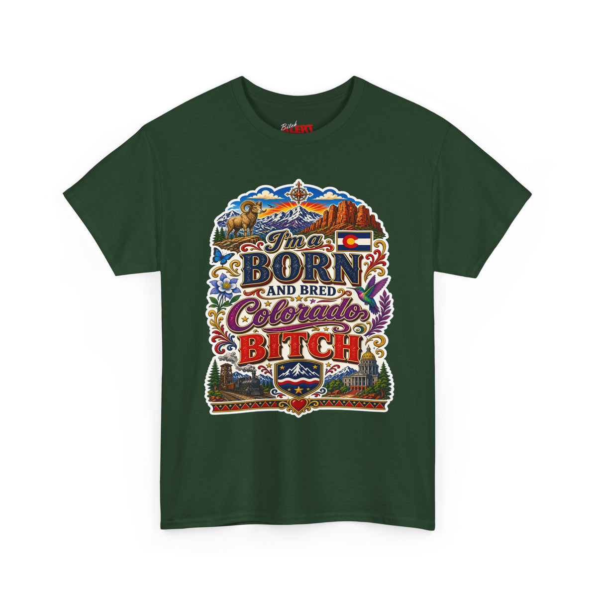 Colorado Born & Bred Tee — "Born and Bred Colorado Bitch" Graphic Shirt