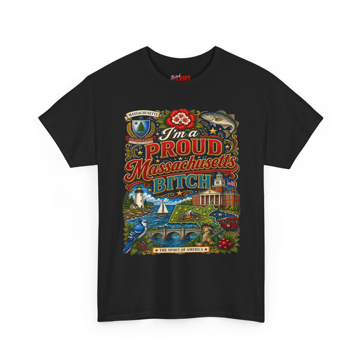 Massachusetts "I'm a Proud Massachusetts Bitch" T-Shirt