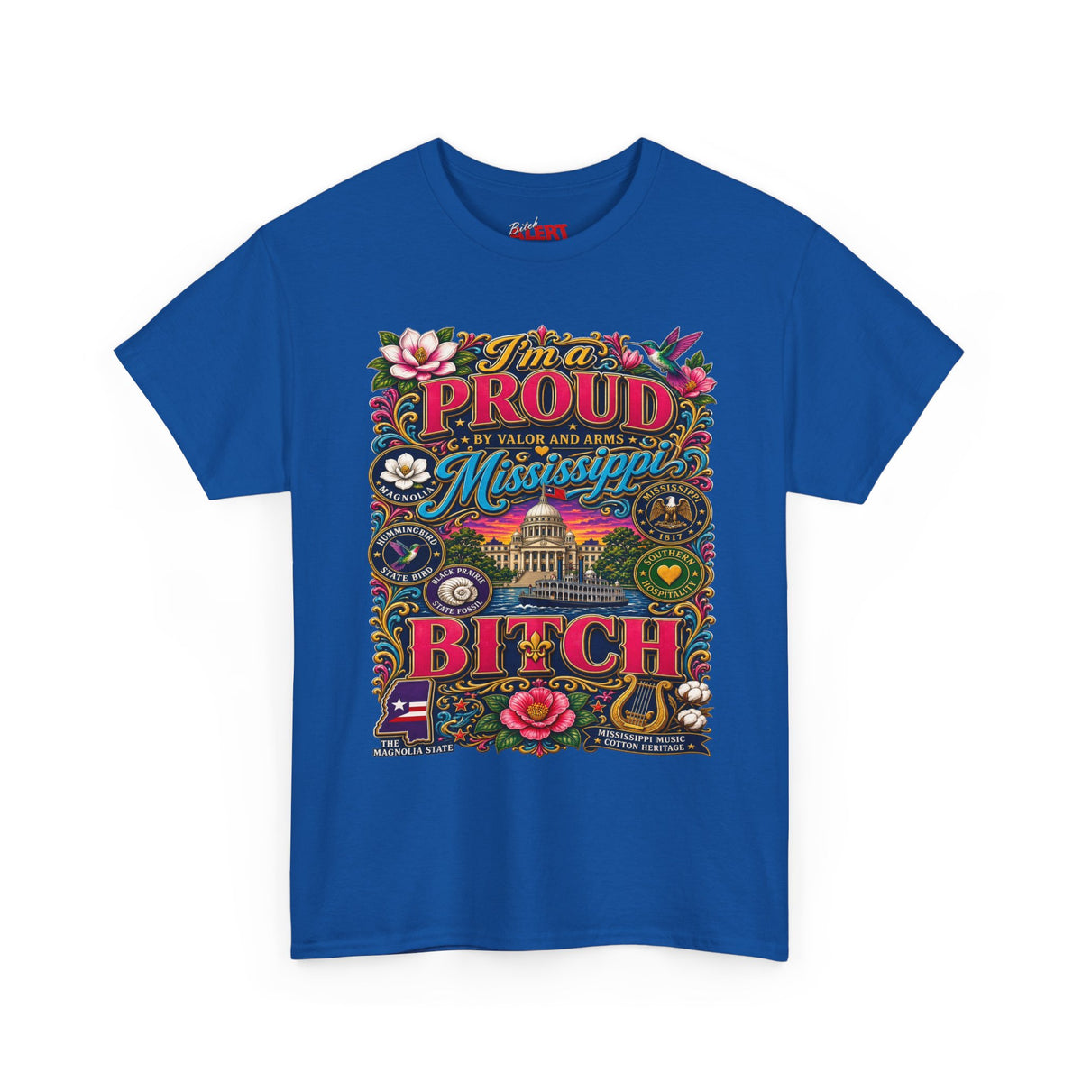 Mississippi Proud Tee — "I'm a Proud Mississippi Bitch" Graphic T-Shirt