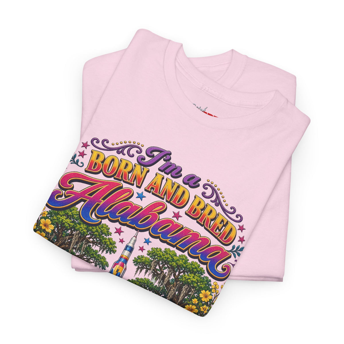Alabama Born & Raised Graphic Tee — 'Born and Bred Alabama Bitch'