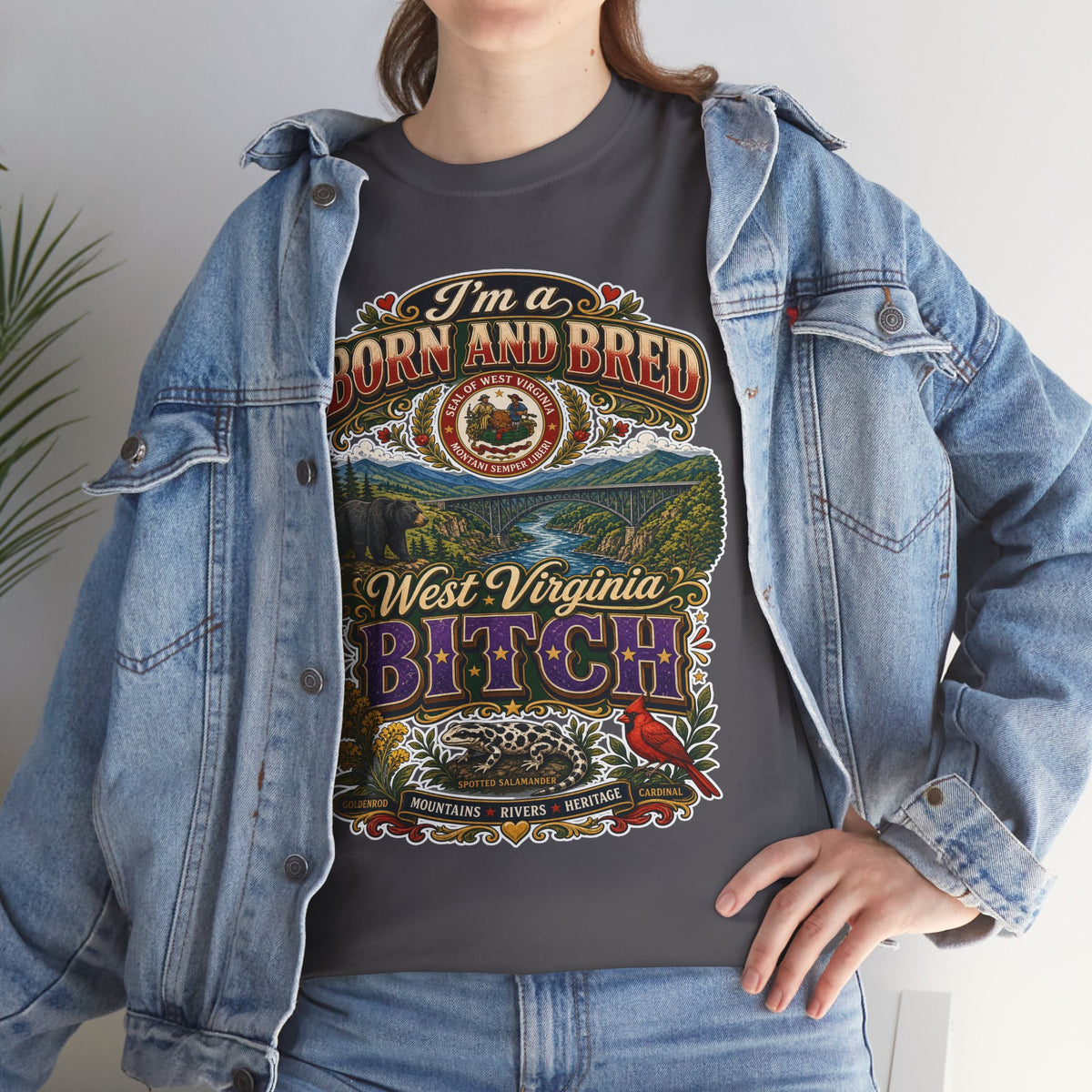 West Virginia Born and Bred BITCH T‑Shirt