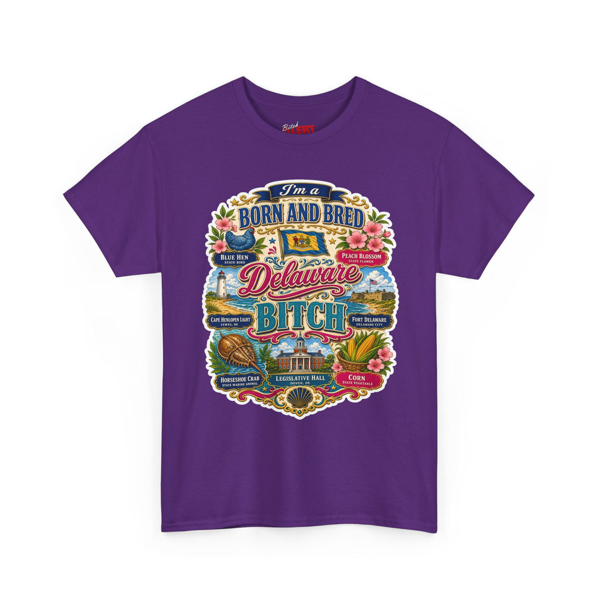 Delaware Born & Bred Tee — "Born and Bred Delaware Bitch" State Pride Shirt