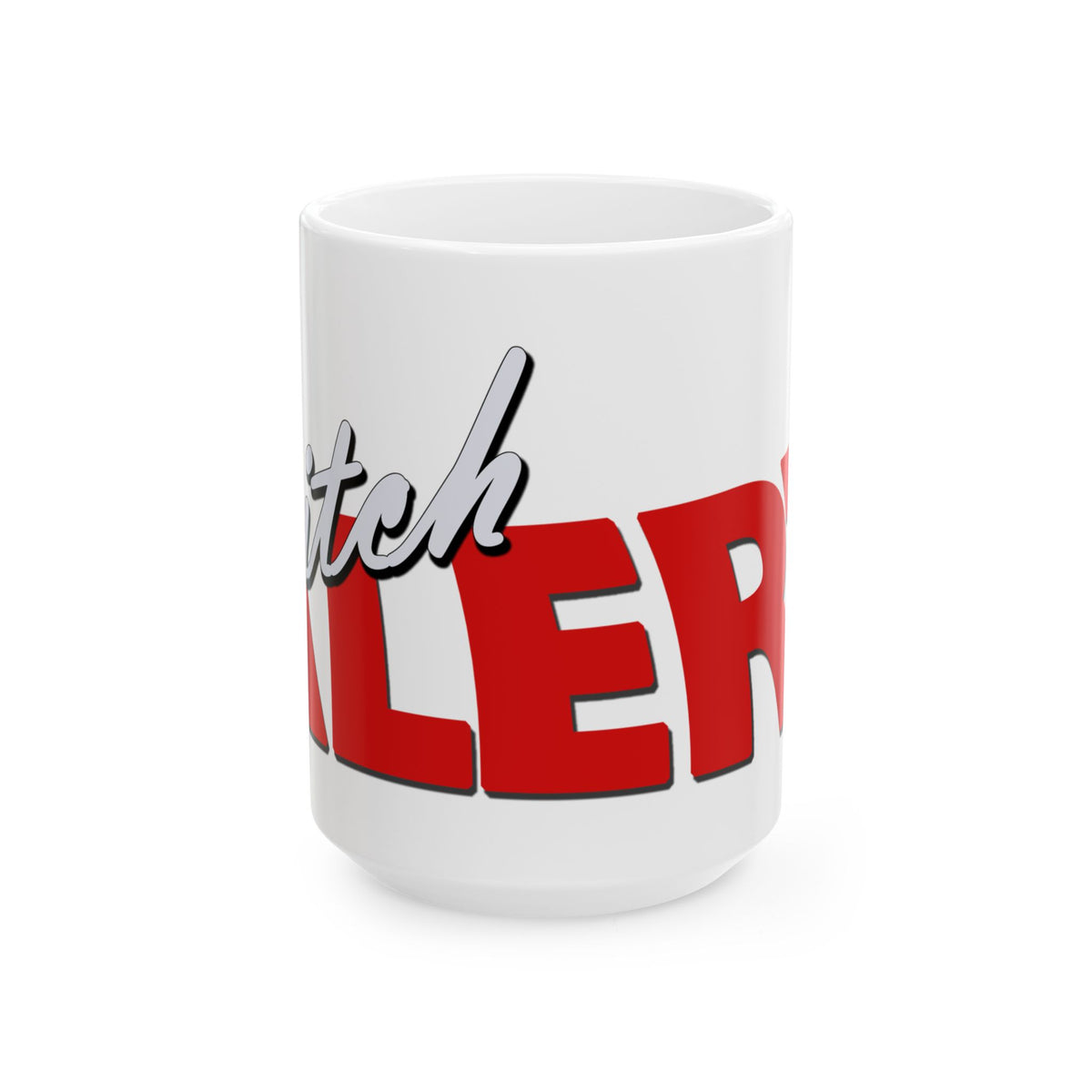 BitchAlert Ceramic Mug – 11oz & 15oz