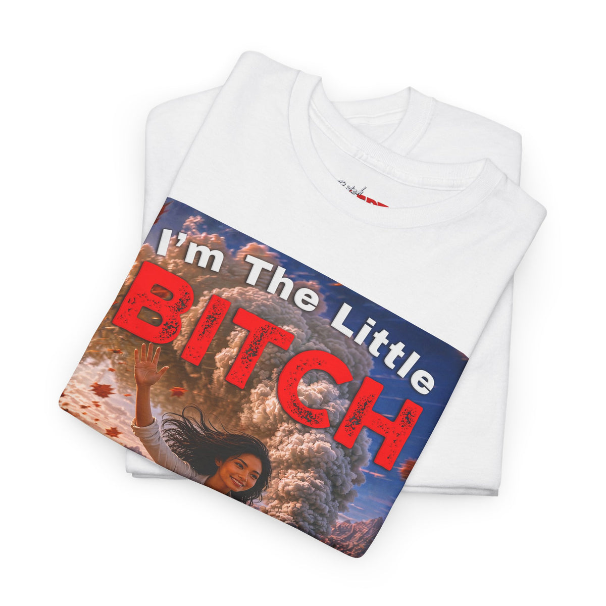 I'm The Little Bitch That Can T-Shirt - Spanish Woman