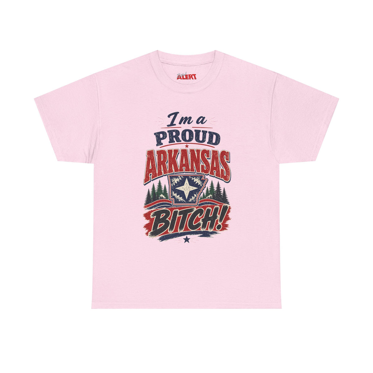 I'm a Proud Arkansas BITCH Heavy Cotton Tee