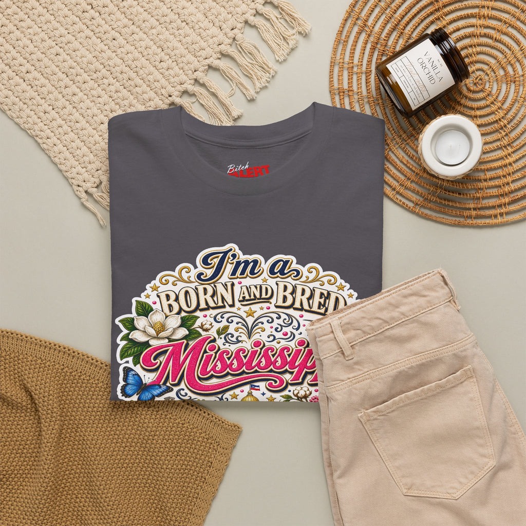 Mississippi Born and Bred Tee — "The Magnolia State Bitch" Graphic T-Shirt