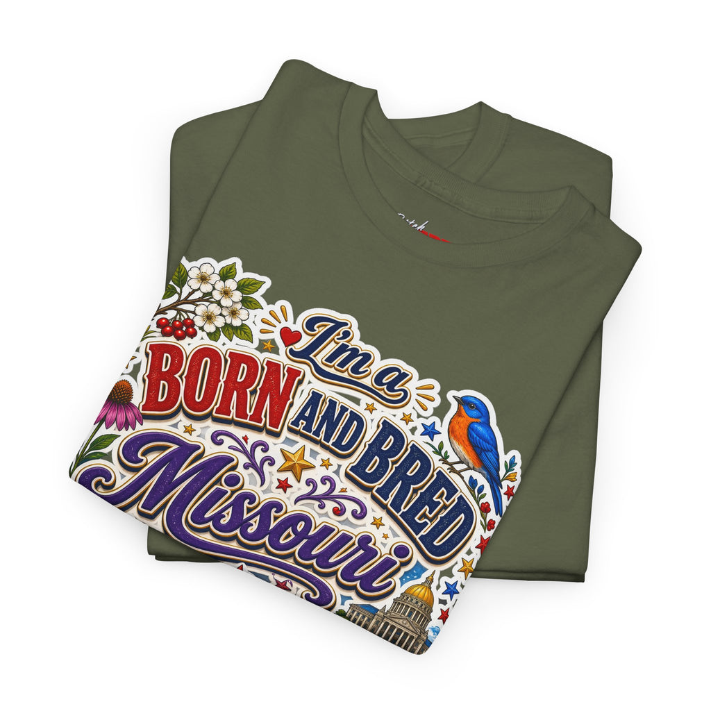 Missouri Born and Bred Tee — "I'm a Born and Bred Missouri Bitch" State Pride T‑Shirt