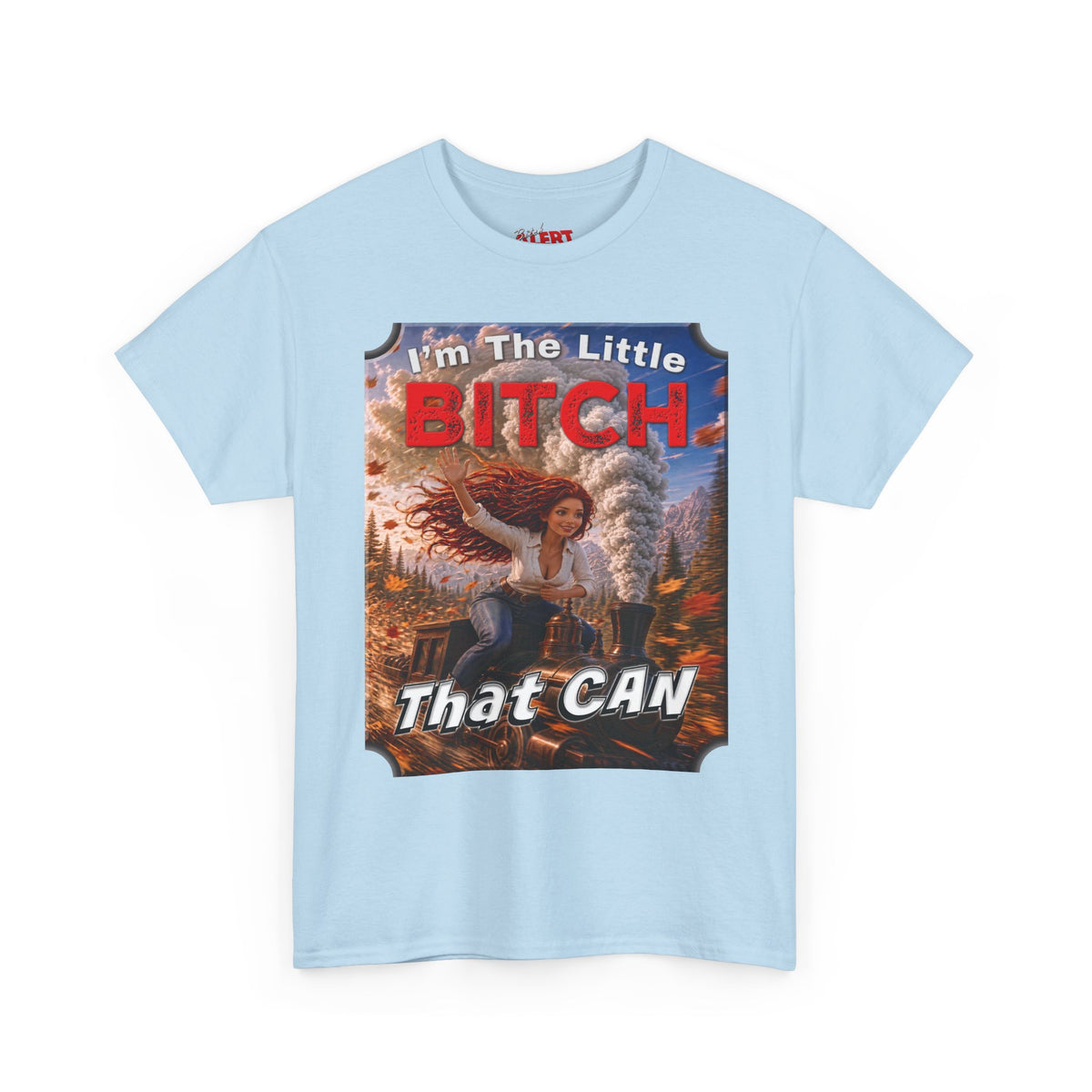 I'm The Little BITCH That CAN T-Shirt Red Head