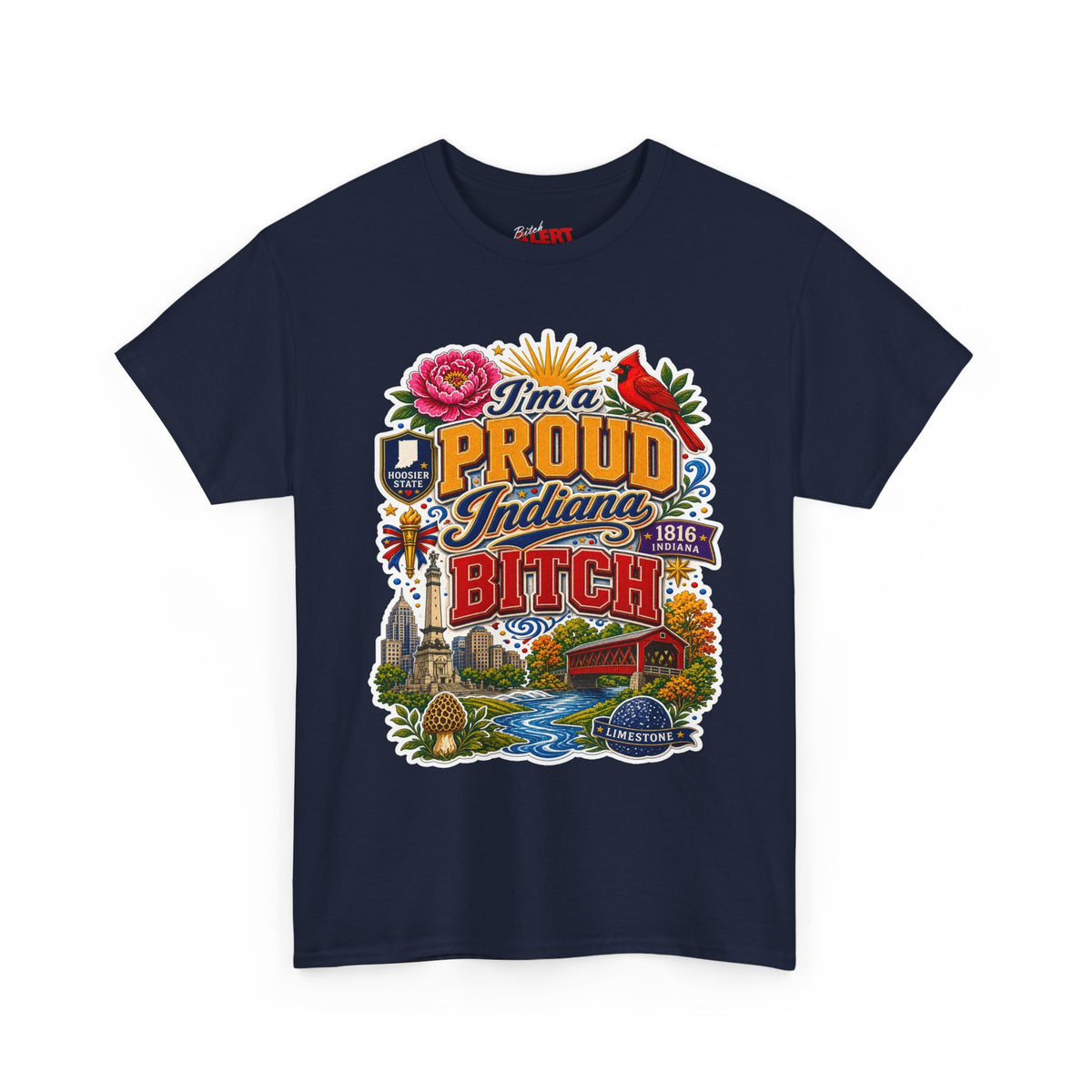 Indiana Proud T-Shirt — "I'm a Proud Indiana Bitch" Graphic Tee