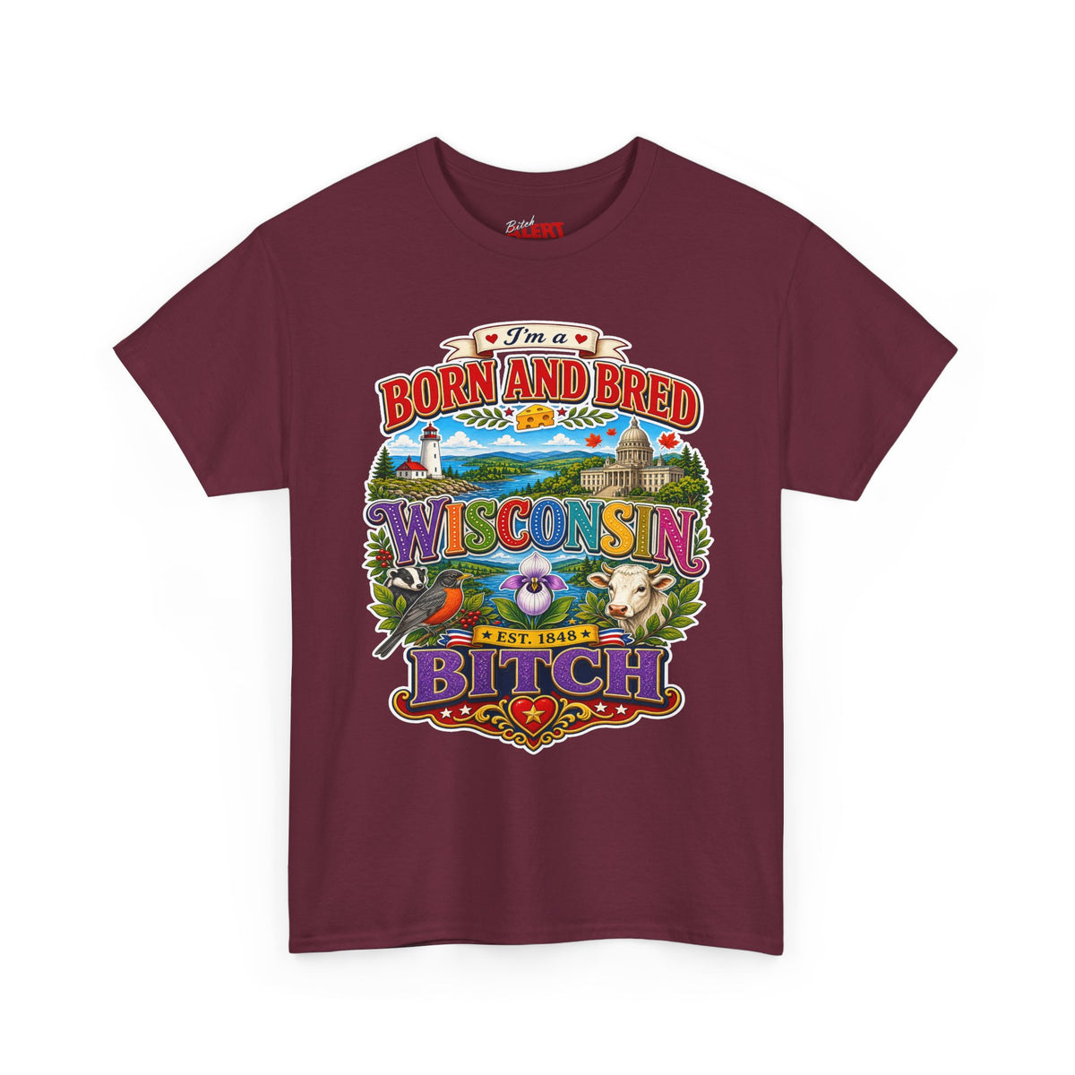 Wisconsin Born and Bred Tee — 'Born and Bred Wisconsin Bitch' Graphic T-Shirt