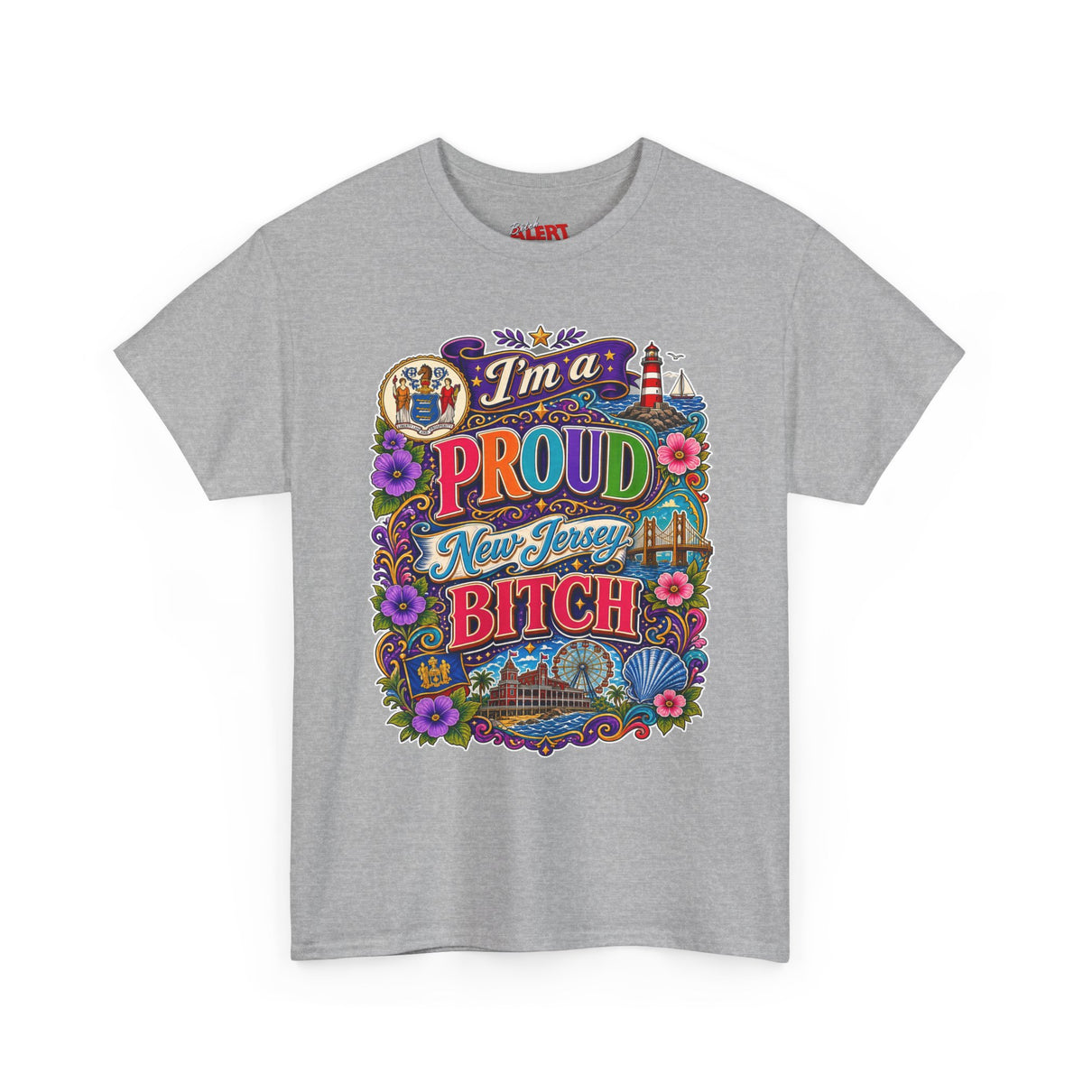 New Jersey Proud T-Shirt — I'm a Proud New Jersey Bitch Floral Graphic Tee