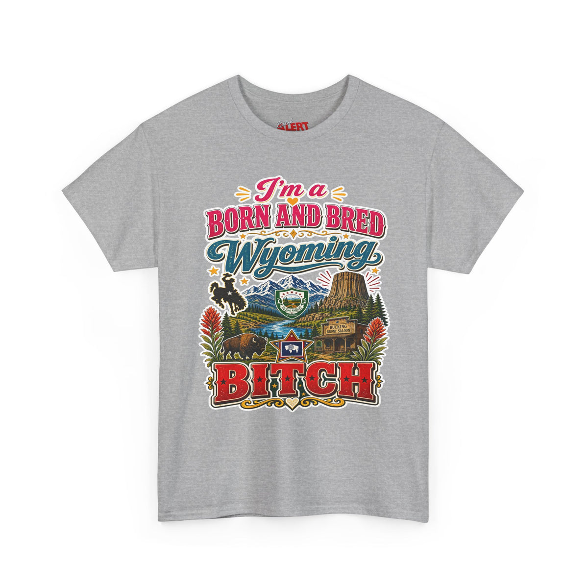 Wyoming Born and Bred Tee — 'I'm a Born and Bred Wyoming Bitch' Vintage State Pride T‑Shirt
