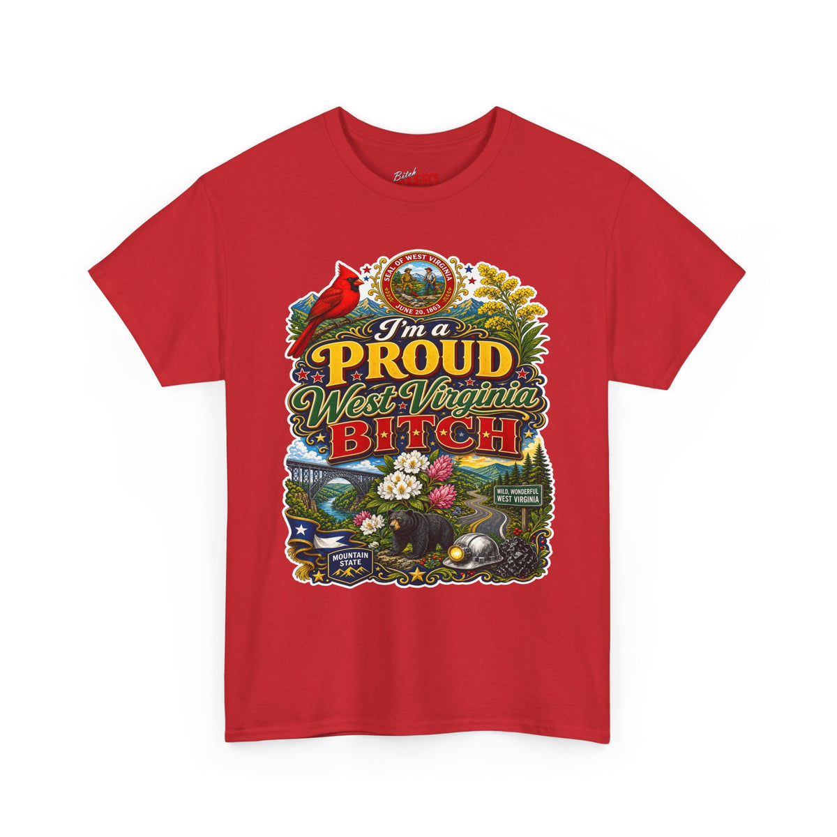 West Virginia Proud Bitch T-Shirt — State Pride Graphic Tee