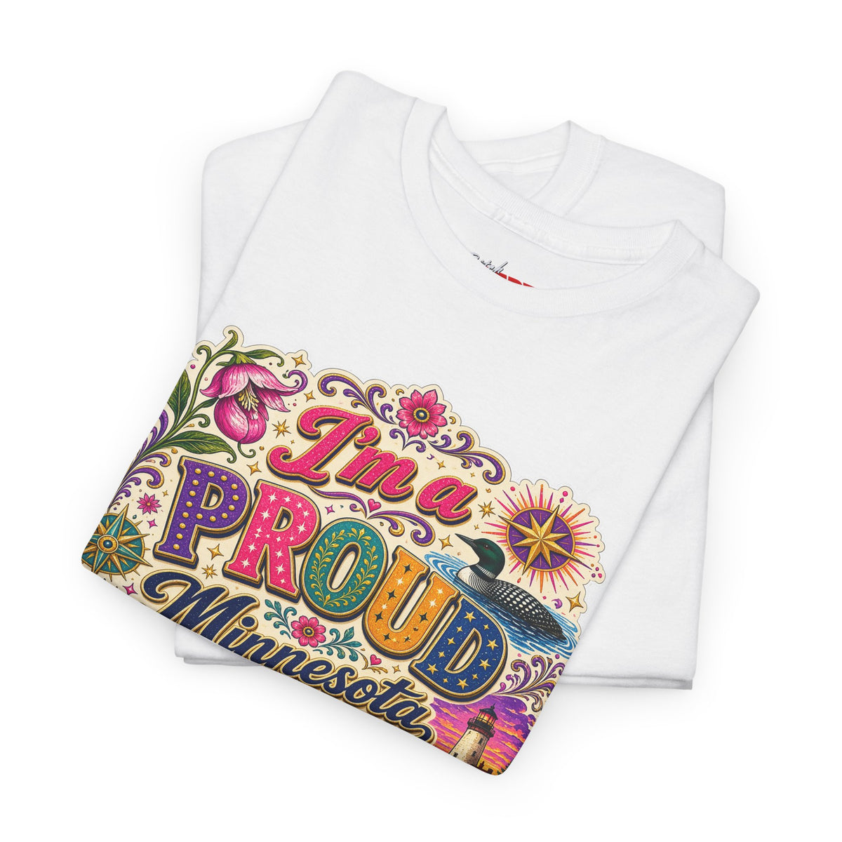 Minnesota Proud Bitch T‑Shirt — “I’m a Proud Minnesota Bitch” Colorful State Pride Tee