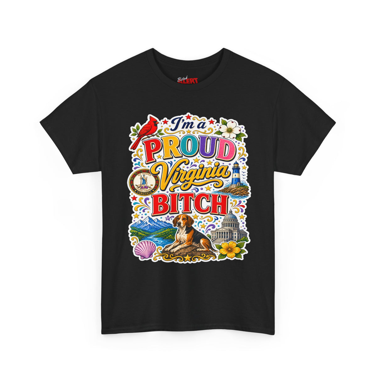 Virginia Proud Tee — "I'm a Proud Virginia Bitch" State Pride Graphic T-Shirt
