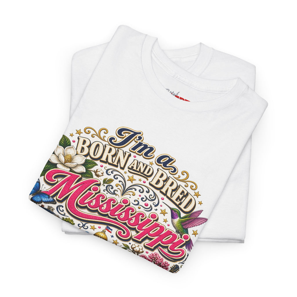 Mississippi Born and Bred Tee — "The Magnolia State Bitch" Graphic T-Shirt