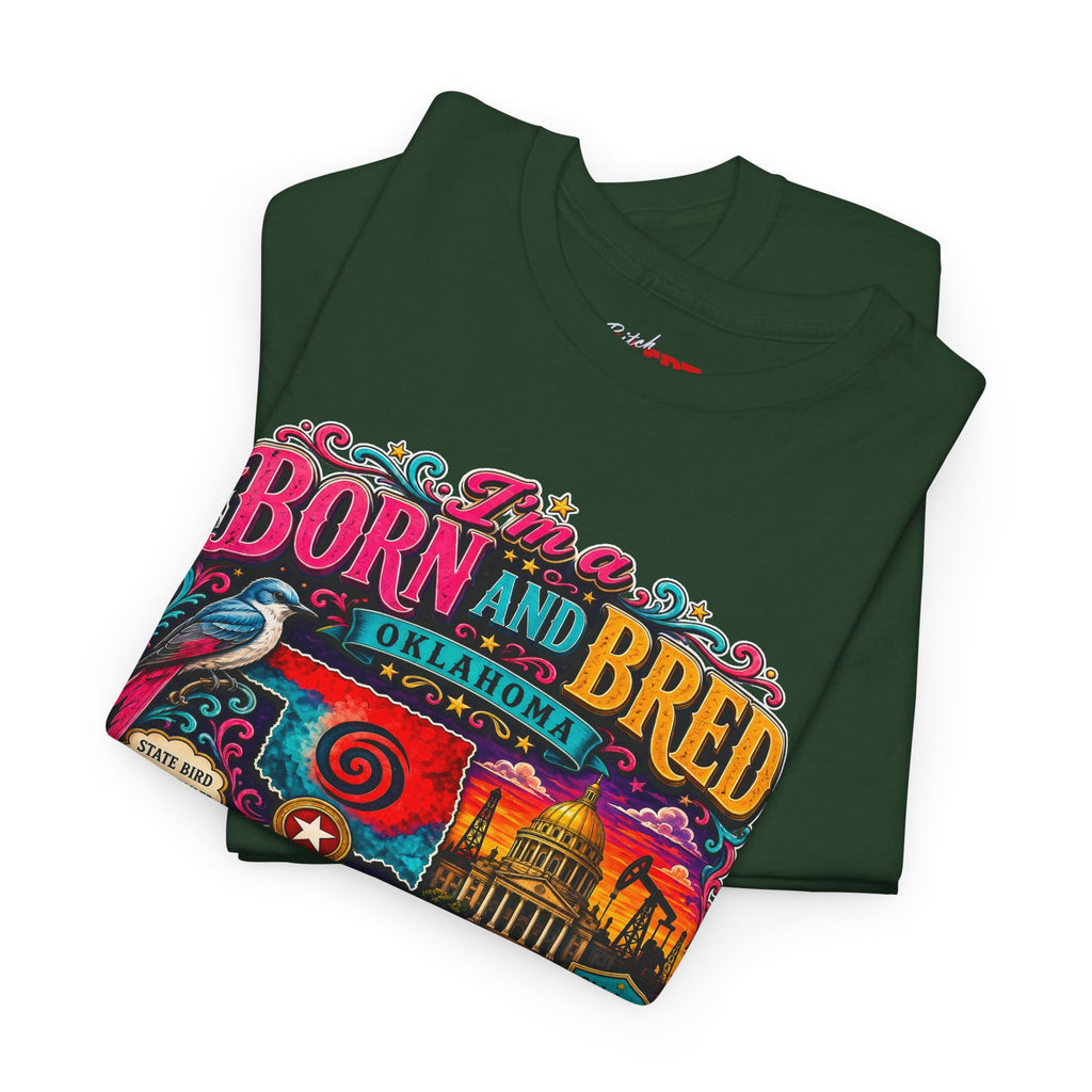 Oklahoma Born and Bred Bitch Tee
