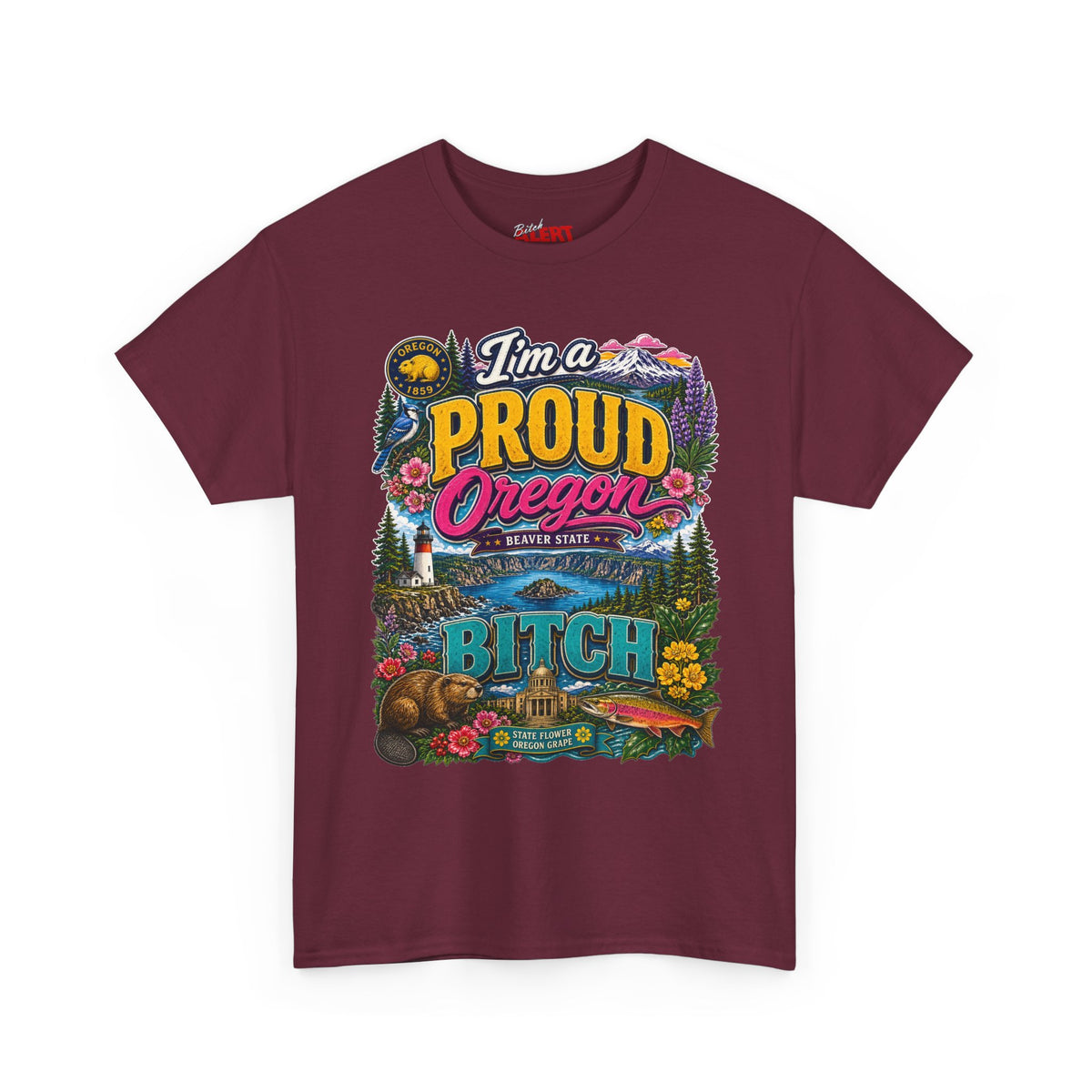 Oregon Proud Bitch Tee — Vintage Scenic State Pride T-Shirt