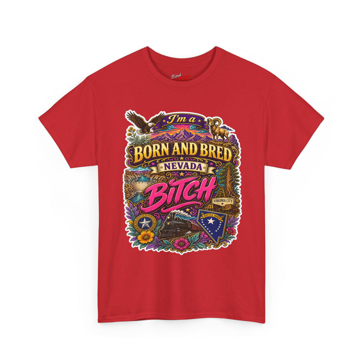 Nevada BORN AND BRED Tee — "I'm a Born and Bred Nevada Bitch" Vintage State Pride Tee