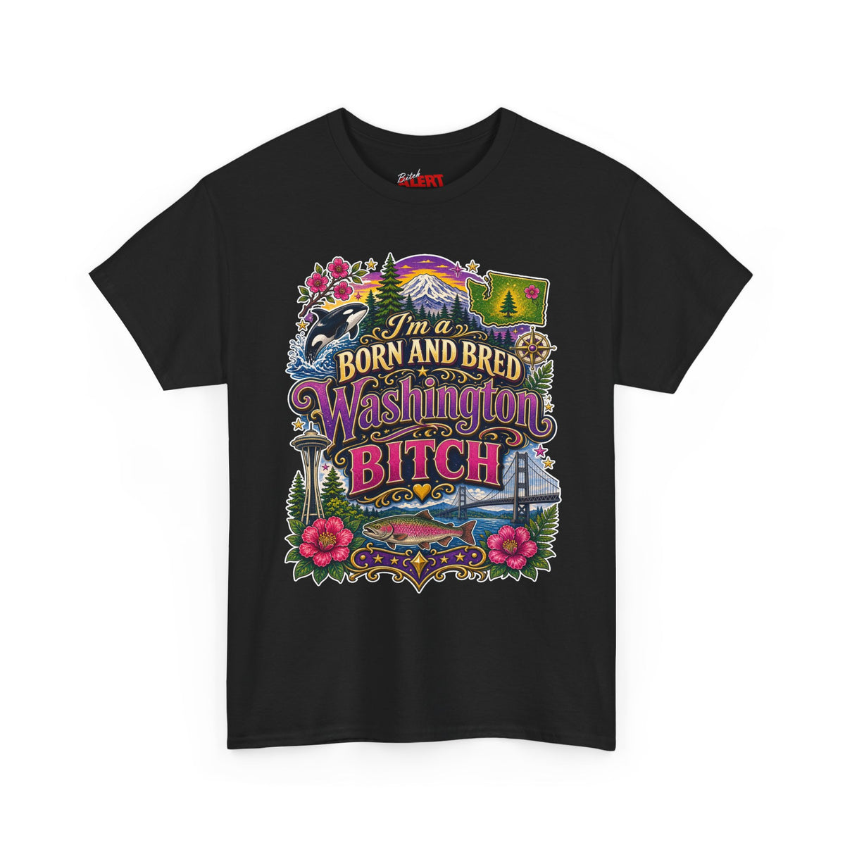 Washington Born & Bred Tee — “I’m a Born and Bred Washington Bitch” State Pride T‑Shirt