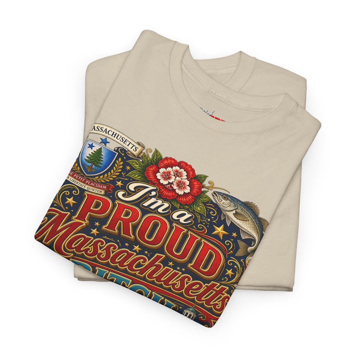 Massachusetts "I'm a Proud Massachusetts Bitch" T-Shirt