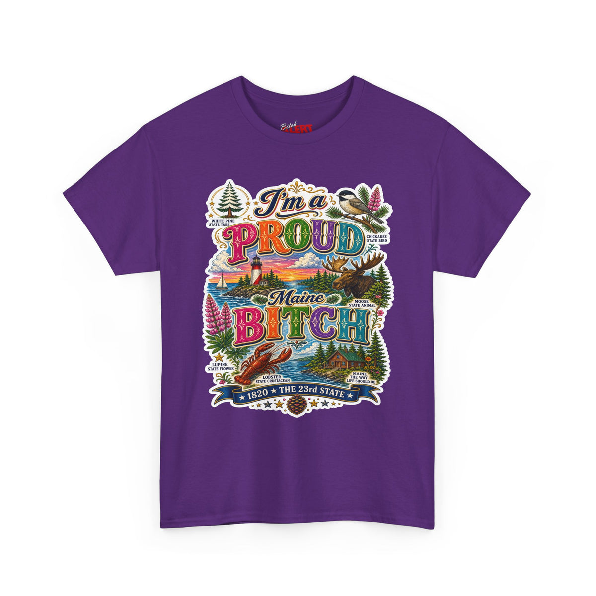 Maine Proud Tee — "I'm a Proud Maine Bitch" Graphic T-Shirt