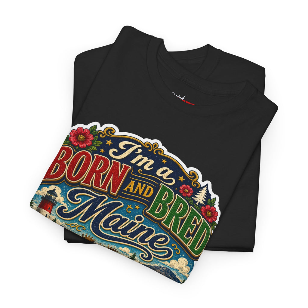 Maine Born and Bred T-Shirt — "I’m a Born and Bred Maine Bitch" Vintage Tee