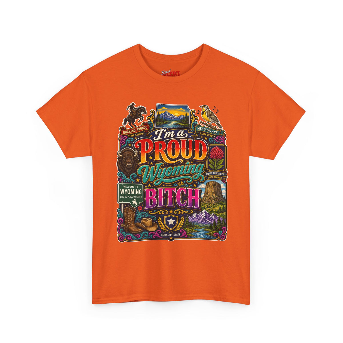 Wyoming Proud Bitch T‑Shirt — Retro State Pride Graphic Tee