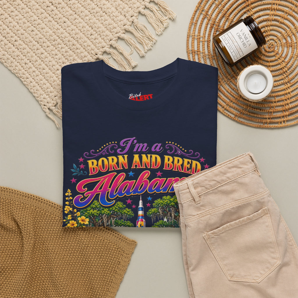Alabama Born & Raised Graphic Tee — 'Born and Bred Alabama Bitch'