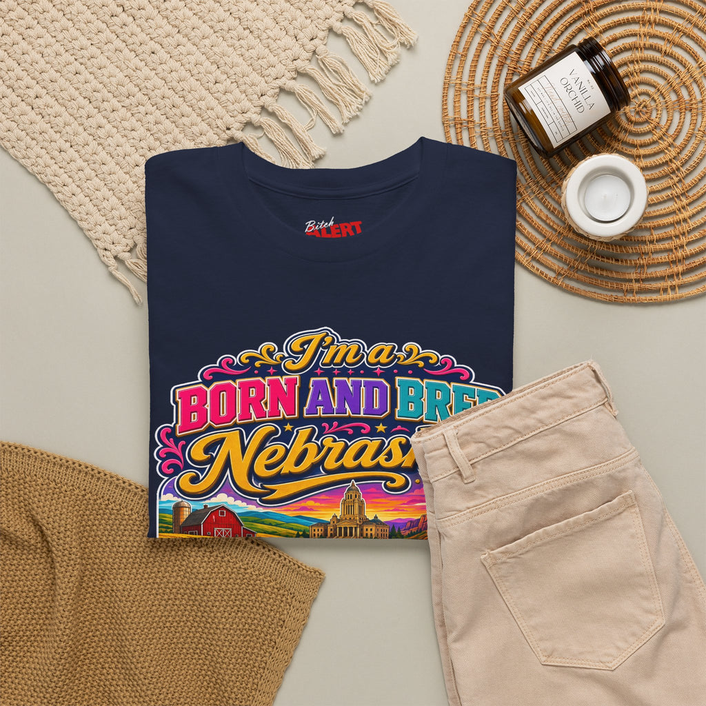 Nebraska "Born and Bred Nebraska Bitch" Tee