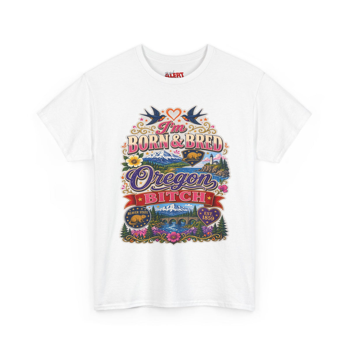 Oregon Born & Bred Tee — "I'm Born & Bred Oregon Bitch" Vintage State Pride Shirt
