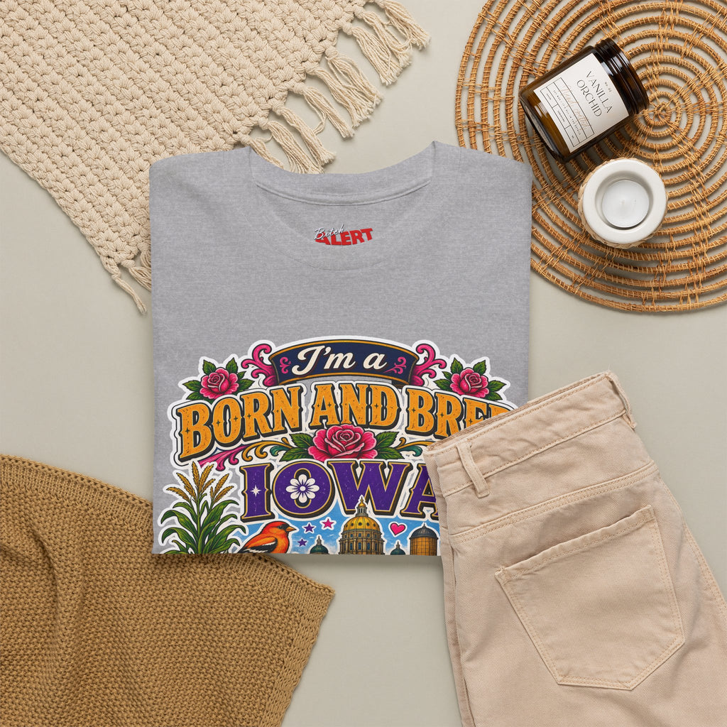 Iowa Born and Bred Tee — "I’m a Born and Bred Iowa Bitch" Graphic Shirt