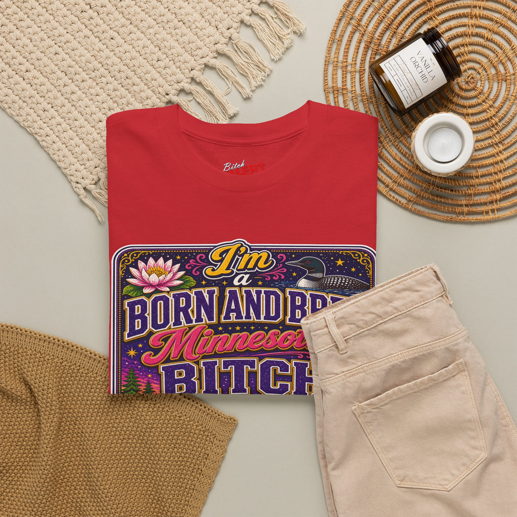 Minnesota Born and Bred Tee — "I'm a Born and Bred Minnesota Bitch" Graphic T-Shirt