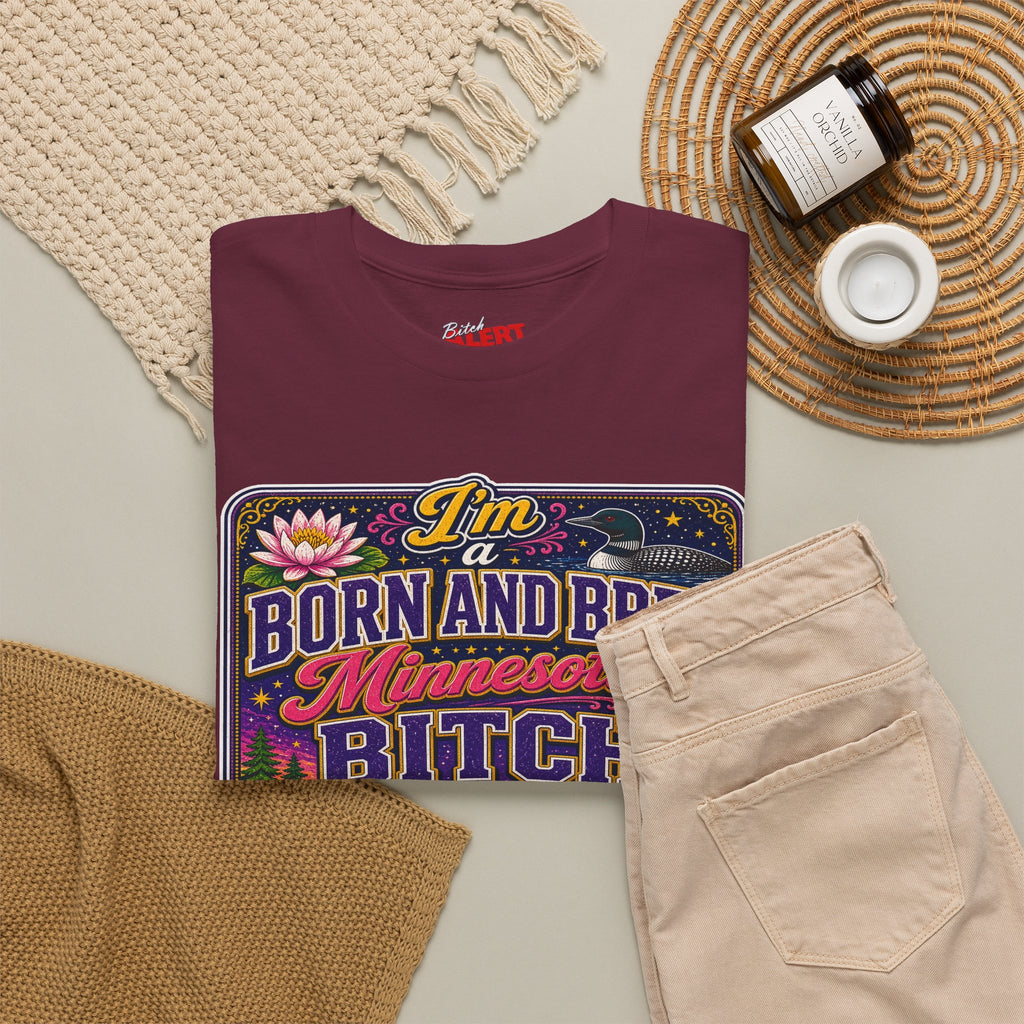 Minnesota Born and Bred Tee — "I'm a Born and Bred Minnesota Bitch" Graphic T-Shirt