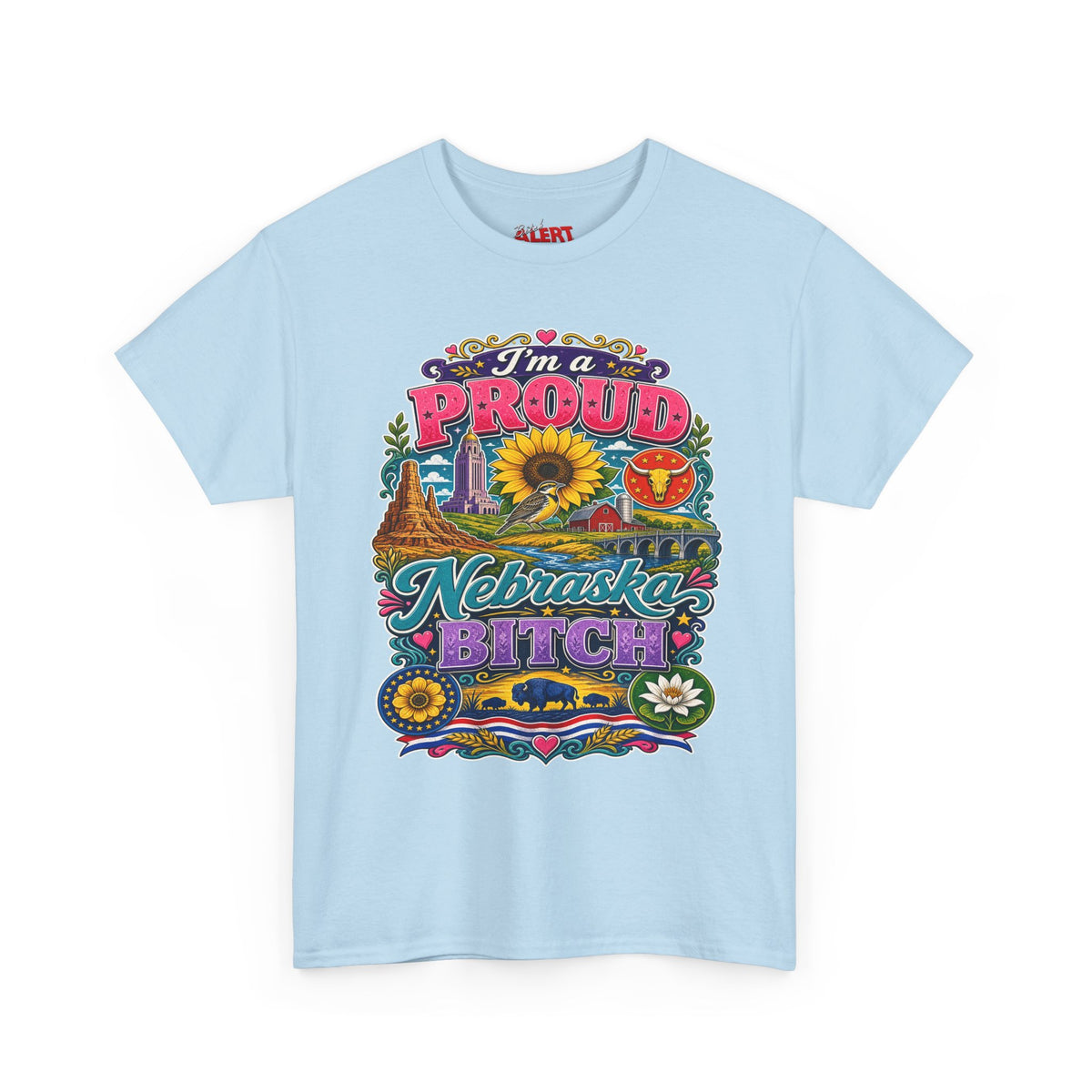 Nebraska Proud Tee — “I’m a Proud Nebraska Bitch” Graphic T-Shirt