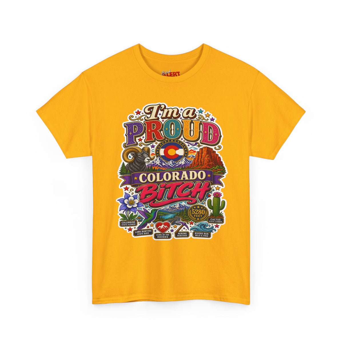 Colorado Proud T-Shirt — "I'm a Proud Colorado Bitch" Retro Mountain Graphic Tee