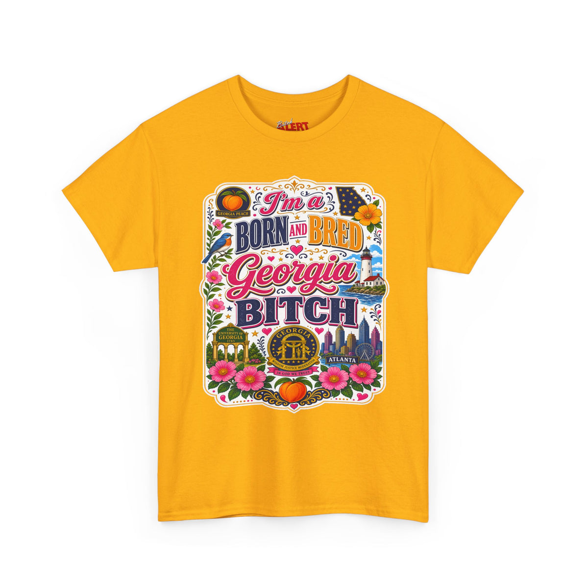 Georgia Tee Born and Bred  — "I'm a BORN AND BRED Georgia Bitch" State Pride T-Shirt
