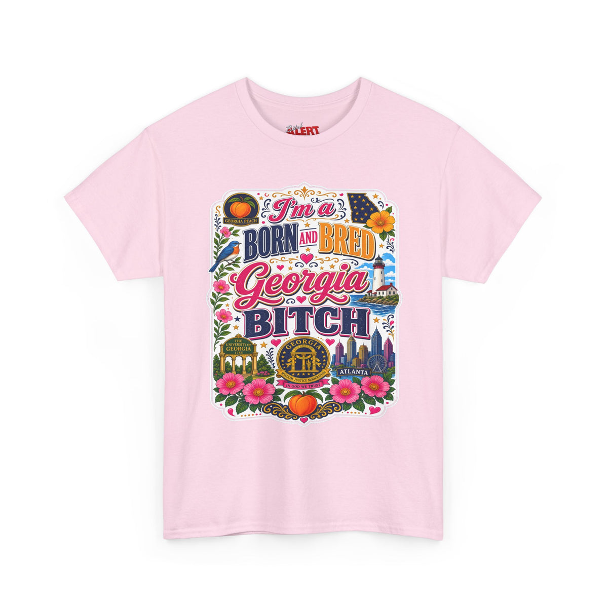 Georgia Tee Born and Bred  — "I'm a BORN AND BRED Georgia Bitch" State Pride T-Shirt