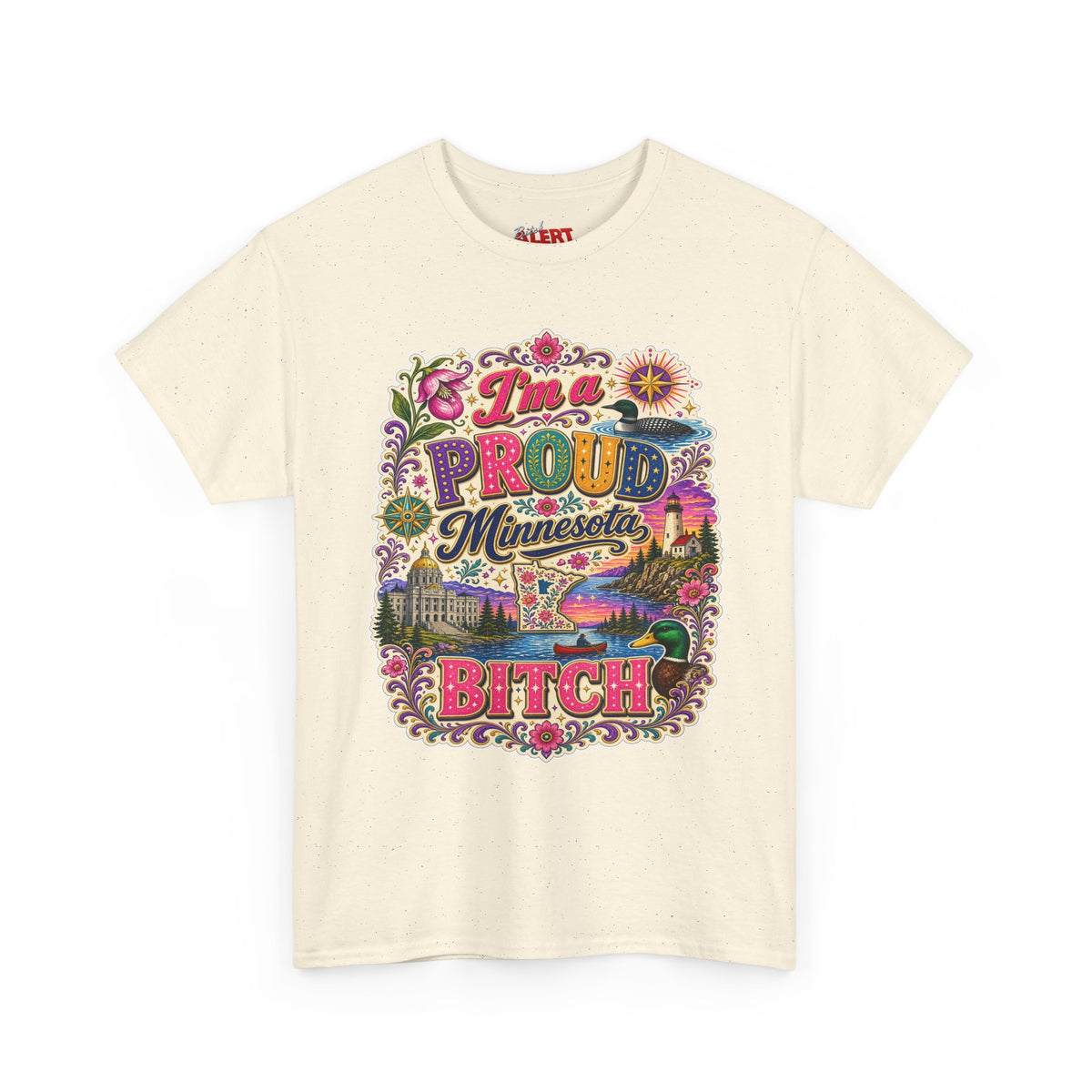 Minnesota Proud Bitch T‑Shirt — “I’m a Proud Minnesota Bitch” Colorful State Pride Tee
