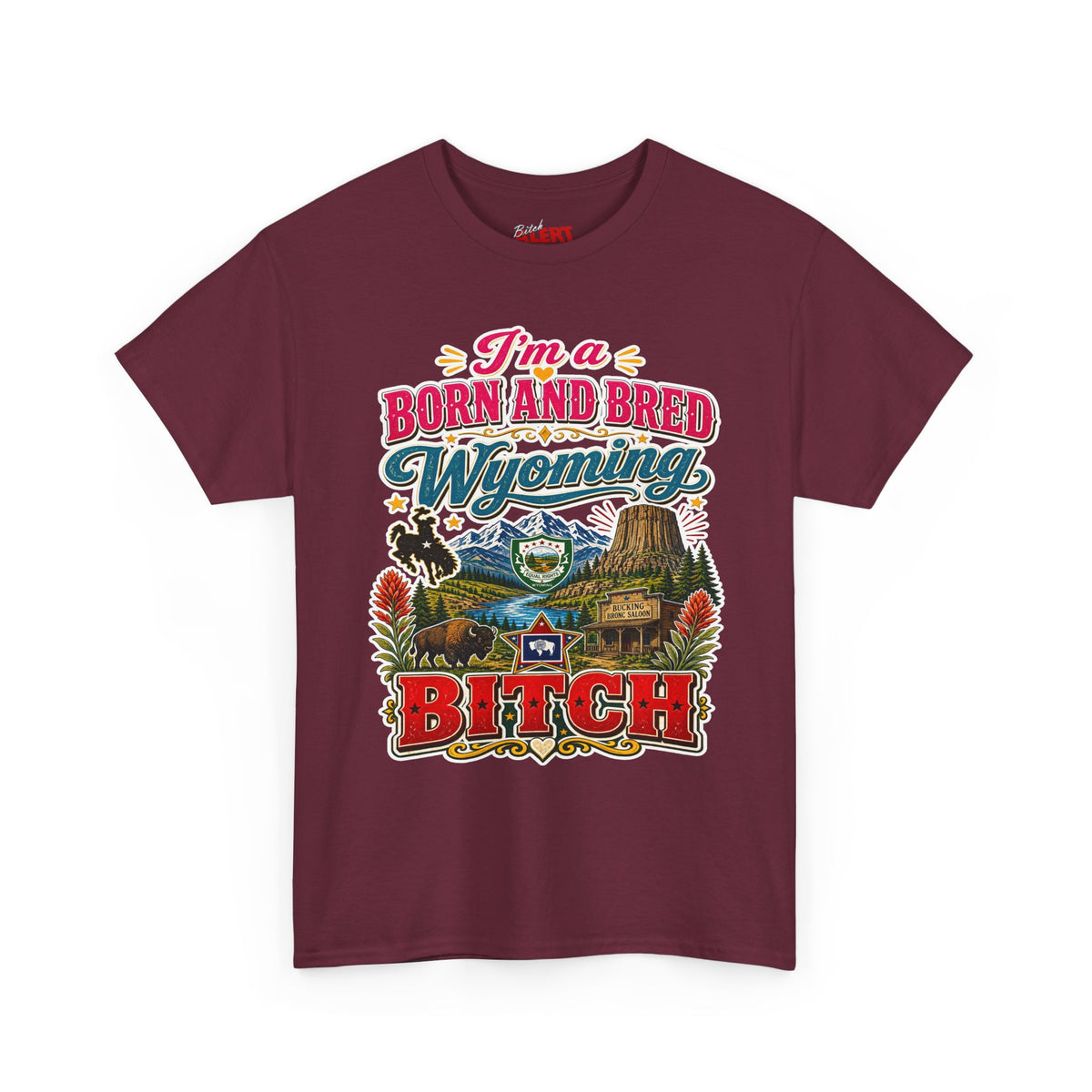 Wyoming Born and Bred Tee — 'I'm a Born and Bred Wyoming Bitch' Vintage State Pride T‑Shirt