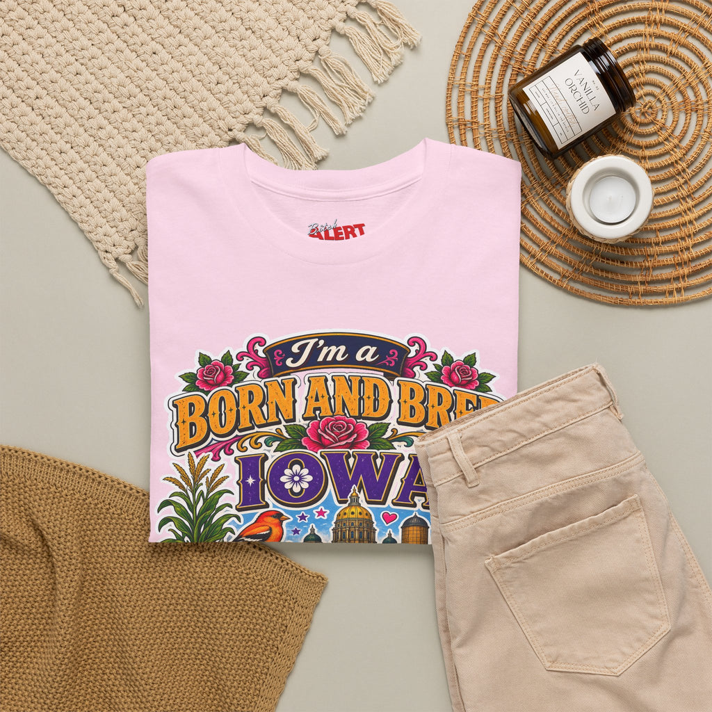 Iowa Born and Bred Tee — "I’m a Born and Bred Iowa Bitch" Graphic Shirt