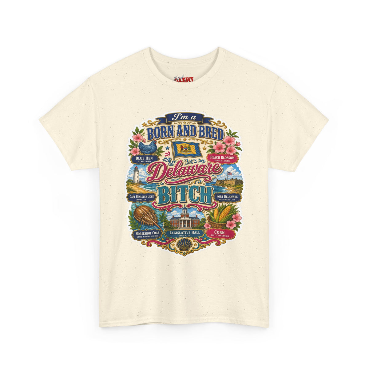 Delaware Born & Bred Tee — "Born and Bred Delaware Bitch" State Pride Shirt