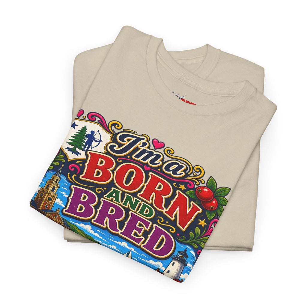 Massachusetts Bitch T-Shirt — "I'm Born and Bred" State Pride Tee