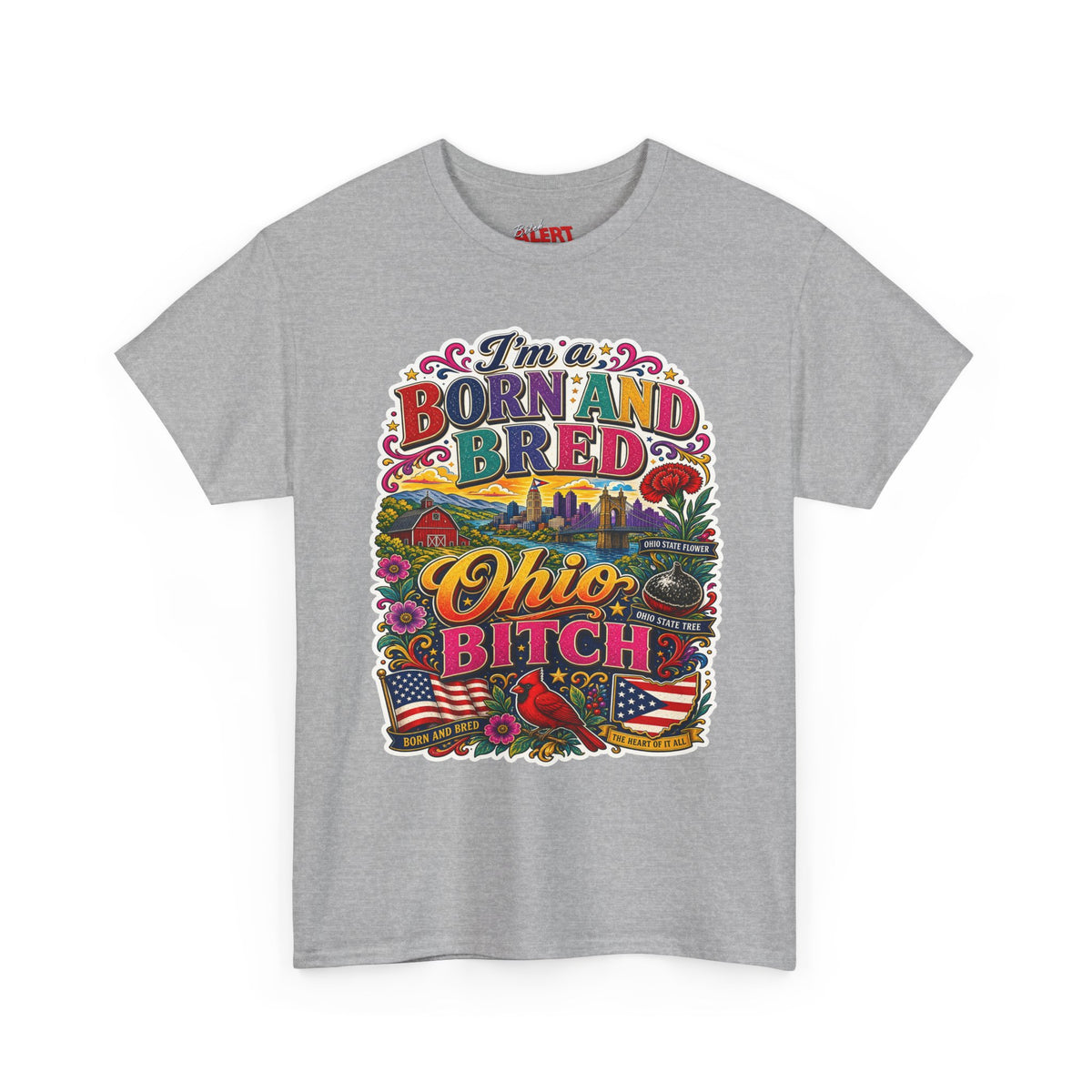 Born and Bred Ohio T-Shirt — "I’m Born and Bred Ohio Bitch" Retro State Pride Tee
