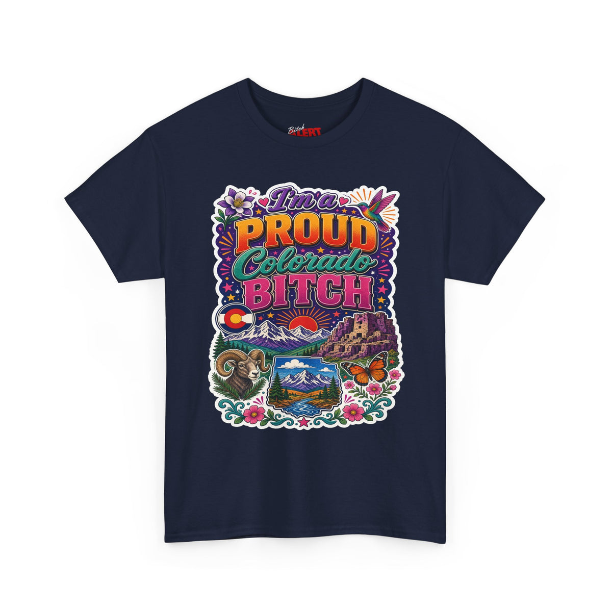 Colorado Proud Tee — "I'm a Proud Colorado Bitch" Retro Mountain Graphic T-Shirt